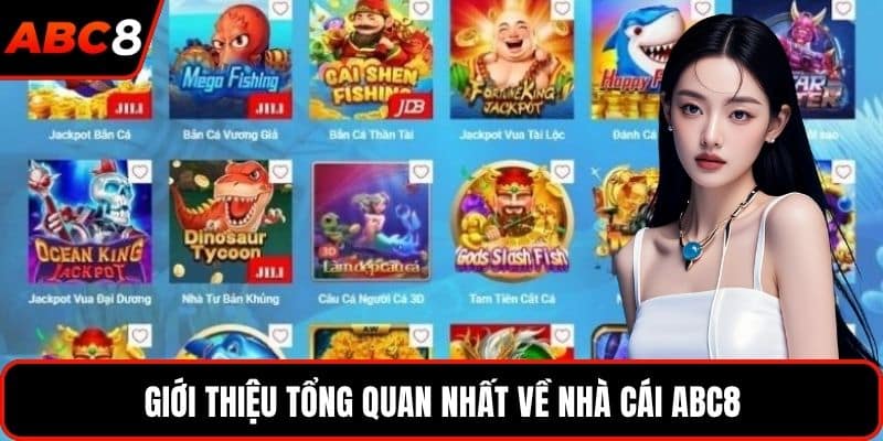 Giới thiệu tổng quan nhất về nhà cái ABC8